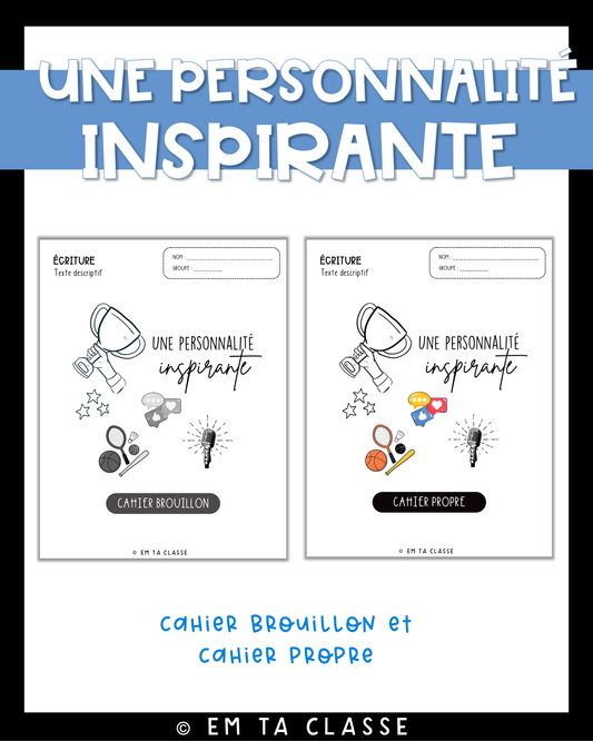 Écriture texte descriptif - Une personnalité inspirante - Français 1re secondaire